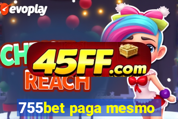 755bet paga mesmo